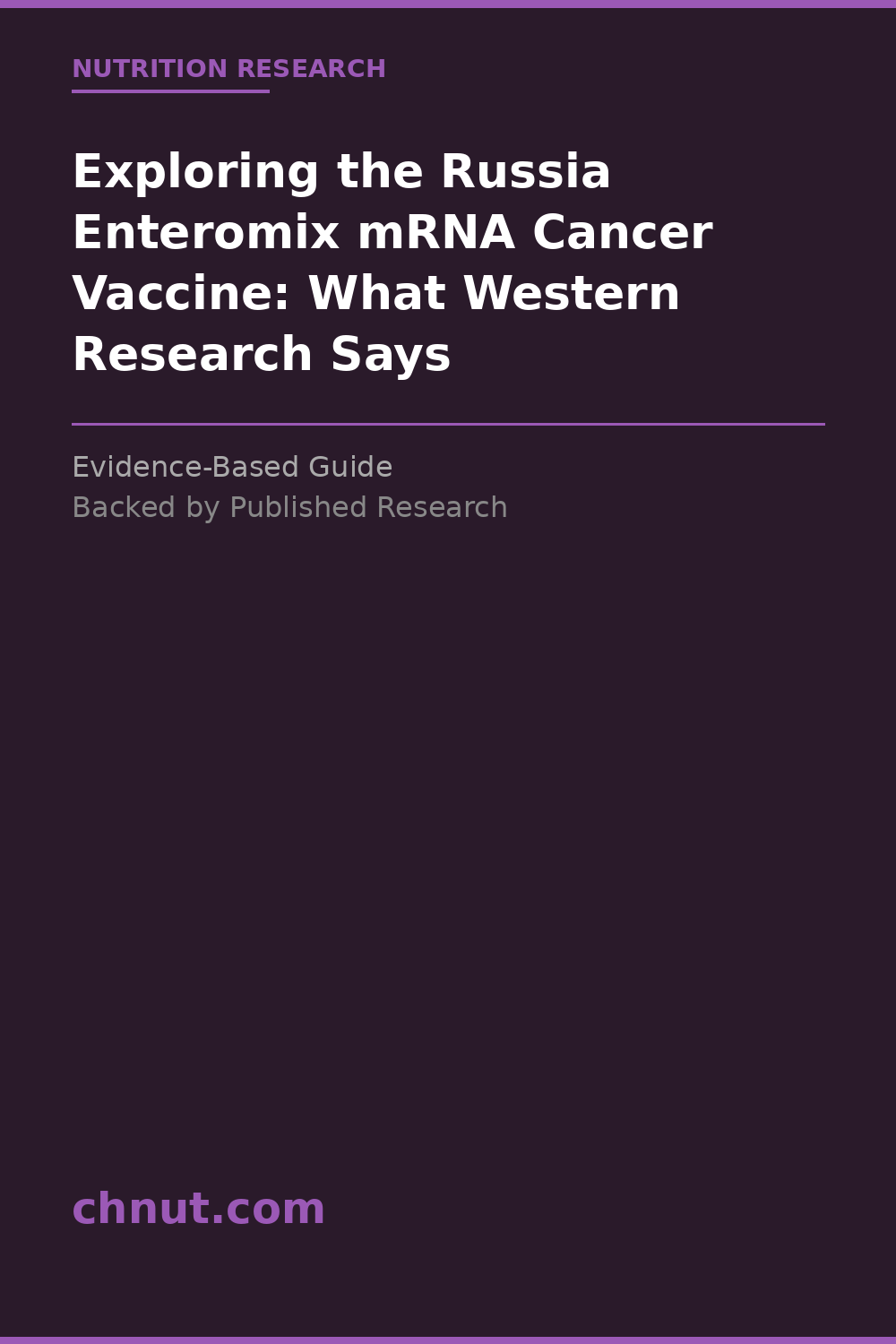 exploring the russia enteromix mrna cancer vaccine supplement for improved health and wellness
