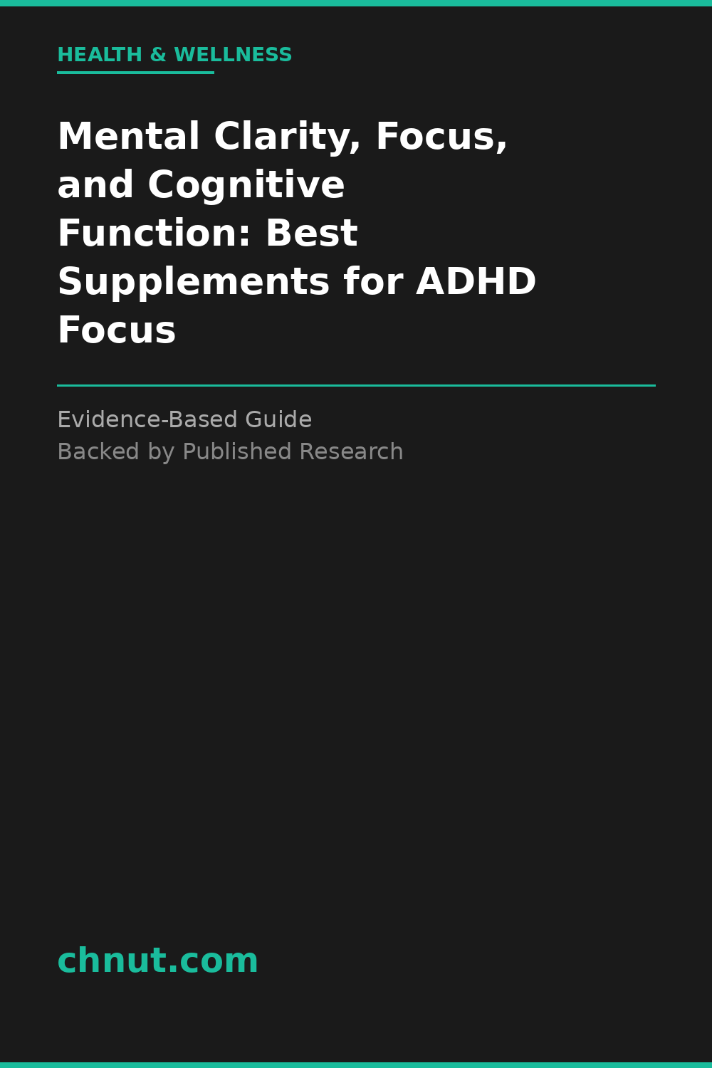 mental clarity, focus, and cognitive function supplement for improved health and wellness