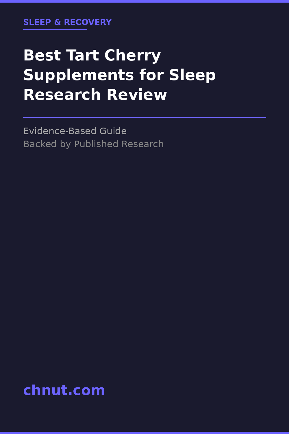 Top-rated tart cherry supplements for sleep research review bottles with third-party testing and quality certifications